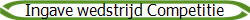 Ingave wedstrijd Competitie
